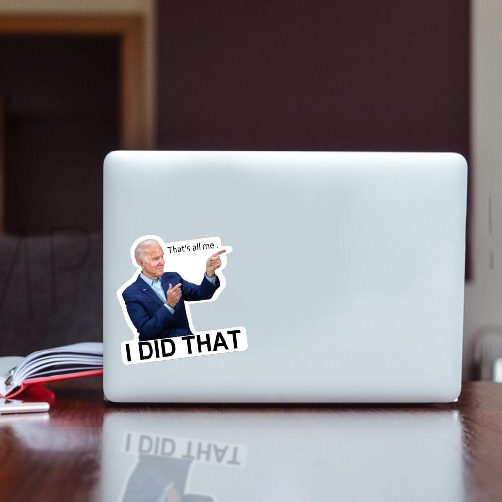 100Pcs I Did That Biden Funny Stickers Decal Humor for Car Right 5x5cm
