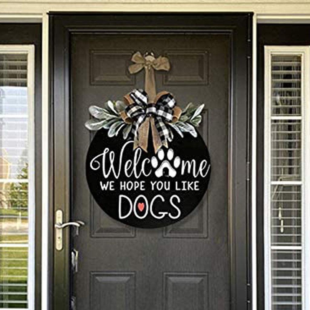 Welcome Sign Door Hanger Wreath Hope You Like Dog/Cat Farmhouse Decor dogs